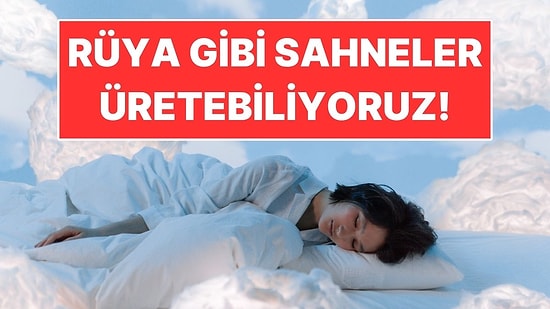 Tam Uyumadan Gelen Tuhaf Görüntülerin Nedeni Ortaya Çıktı