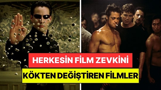 Bir Neslin Film Zevkini Baştan Aşağı Değiştiren Efsanevi Filmler