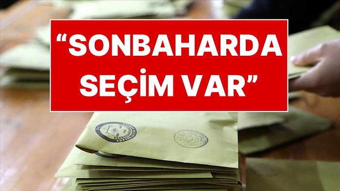 "Sonbaharda Seçim Olacak" İddiası: "Perde Arkasında Hazırlık Başladı"