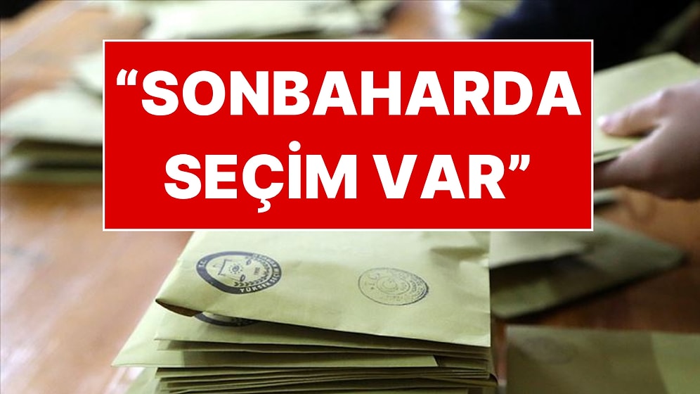 "Sonbaharda Seçim Olacak" İddiası: "Perde Arkasında Hazırlık Başladı"