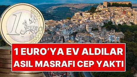 1 Euro’ya Ev Aldılar, Asıl Masraf Sonra Başladı