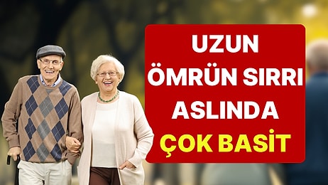 Milyarderlerin Servet Harcayarak "Uzun Ömür" Üzerine Öğrendiği Sırlar!