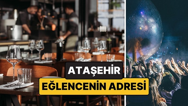 Ataşehir'deki En İyi Eğlence Mekanları - 2026 Güncel Liste