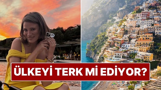 Serenay Sarıkaya Türkiye’yi Terk mi Ediyor? İtalya'ya Taşınacağı İddia Edildi!