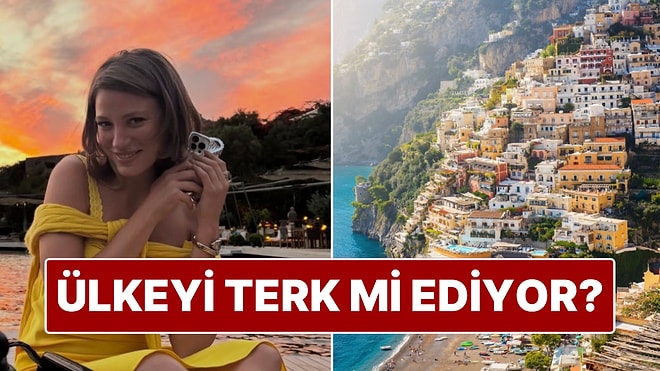 Serenay Sarıkaya Türkiye’yi Terk mi Ediyor? İtalya'ya Taşınacağı İddia Edildi!