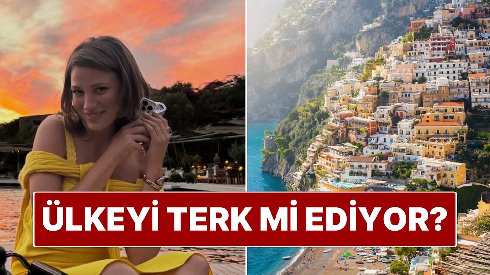 Serenay Sarıkaya Türkiye’yi Terk mi Ediyor? İtalya'ya Taşınacağı İddia Edildi!