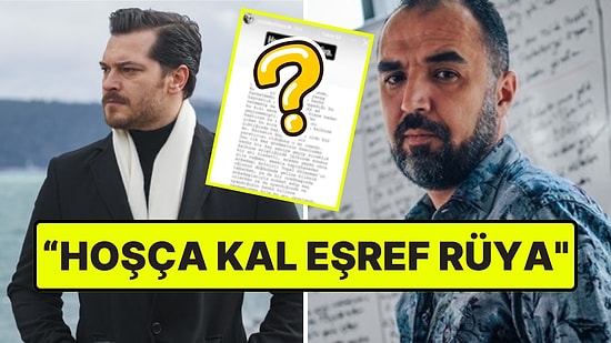 Şoke Eden Final Haberinin Ardından Eşref Rüya'nın Senaristinden Veda Paylaşımı Geldi