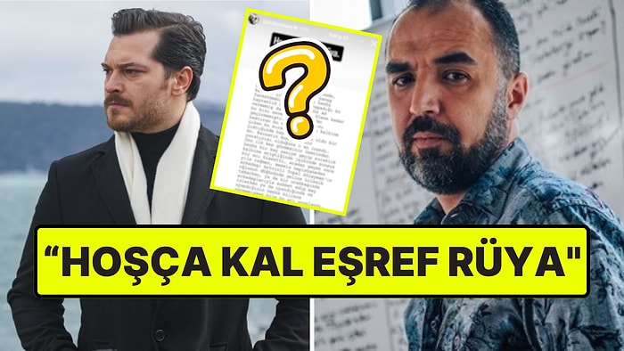 Şoke Eden Final Haberinin Ardından Eşref Rüya'nın Senaristinden Veda Paylaşımı Geldi