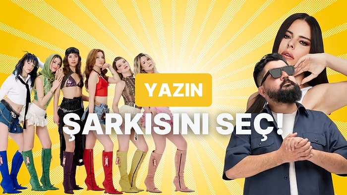 Anket Zamanı: Bu Yaz Hangi Şarkı Dillerden Düşmemeli?