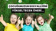Çocuğunuzun Sosyalliğini Yükseltecek Bir Öneri Veriyoruz!