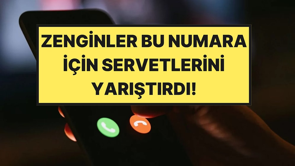 Bu Telefon Numarasına 36 Milyon TL Verdiler