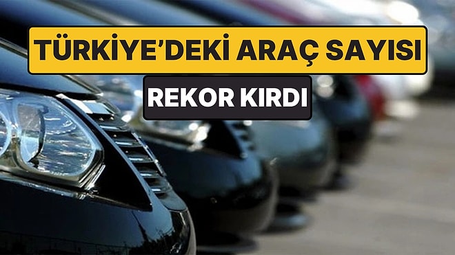 Tarihi Rekor: Dünyada Araç Sayısı 1,5 Milyarı, Türkiye'de İse 34 Milyonu Aştı