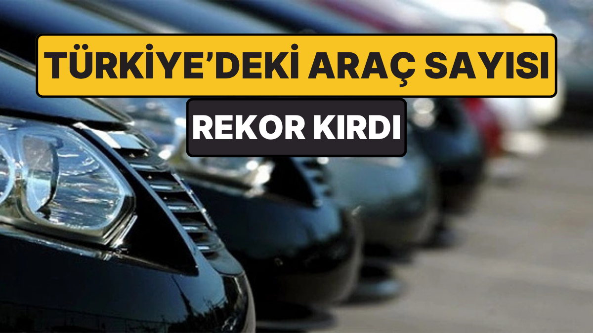 Tarihi Rekor: Dünyada Araç Sayısı 1,5 Milyarı, Türkiye'de İse 34 Milyonu Aştı