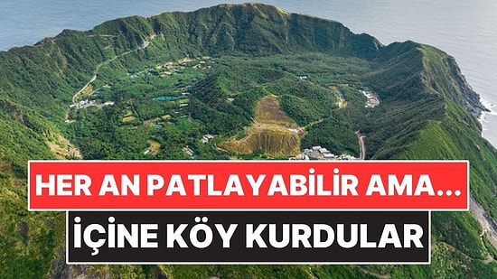 Aktif Volkanın İçine Köy Kurdular! Patlıyor Ama Vazgeçmediler