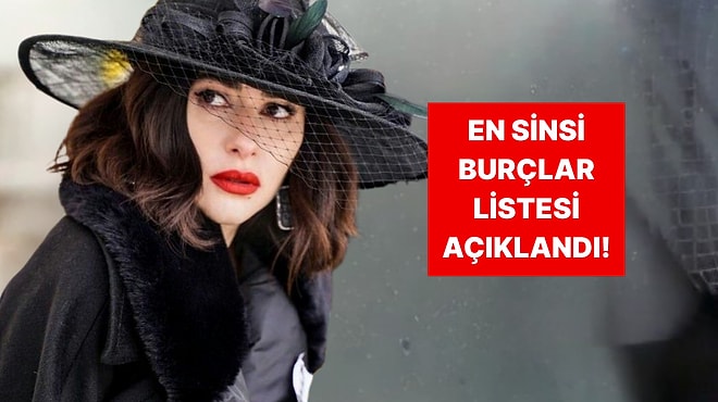 En Sinsi Burçlar Listesi! Sen Kaçıncı Sıradasın?