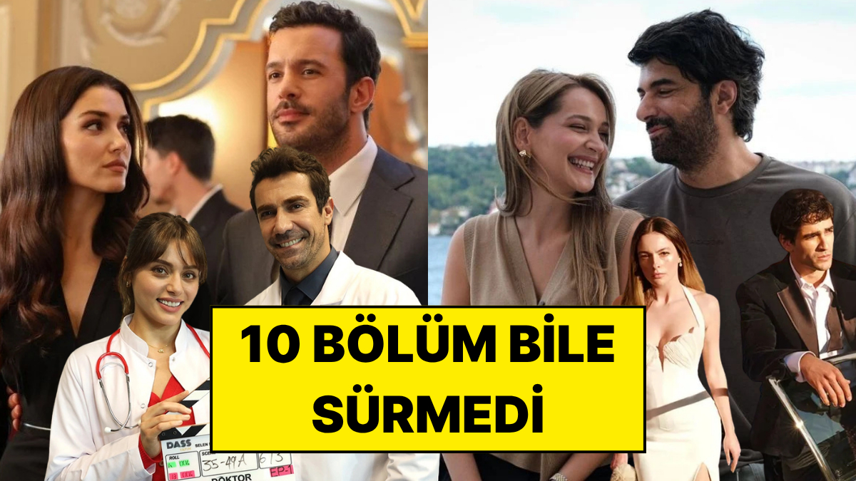 Büyük Umutlarla Başladıkları Sezonda 10 Bölümü Göremeden Erken Final Yapan Diziler
