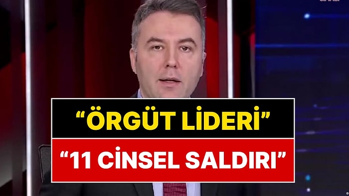 Mehmet Akif Ersoy Soruşturması Tamamlandı: "Örgüt Lideri, 11 Cinsel Saldırı"