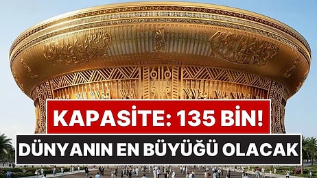 135 Bin Kişilik Kapasitesiyle Dünyanın En Büyüğü Olmaya Hazırlanıyor