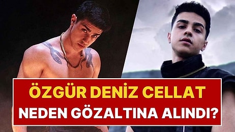 Özgür Deniz Cellat Kimdir? Özgür Deniz Cellat Neden Gözaltına Alındı?