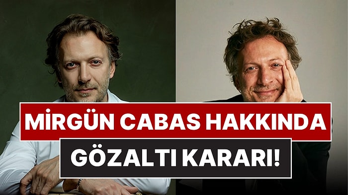 Mirgün Sırrı Cabas Kimdir? Mirgün Sırrı Cabas Gözaltına mı Alındı?