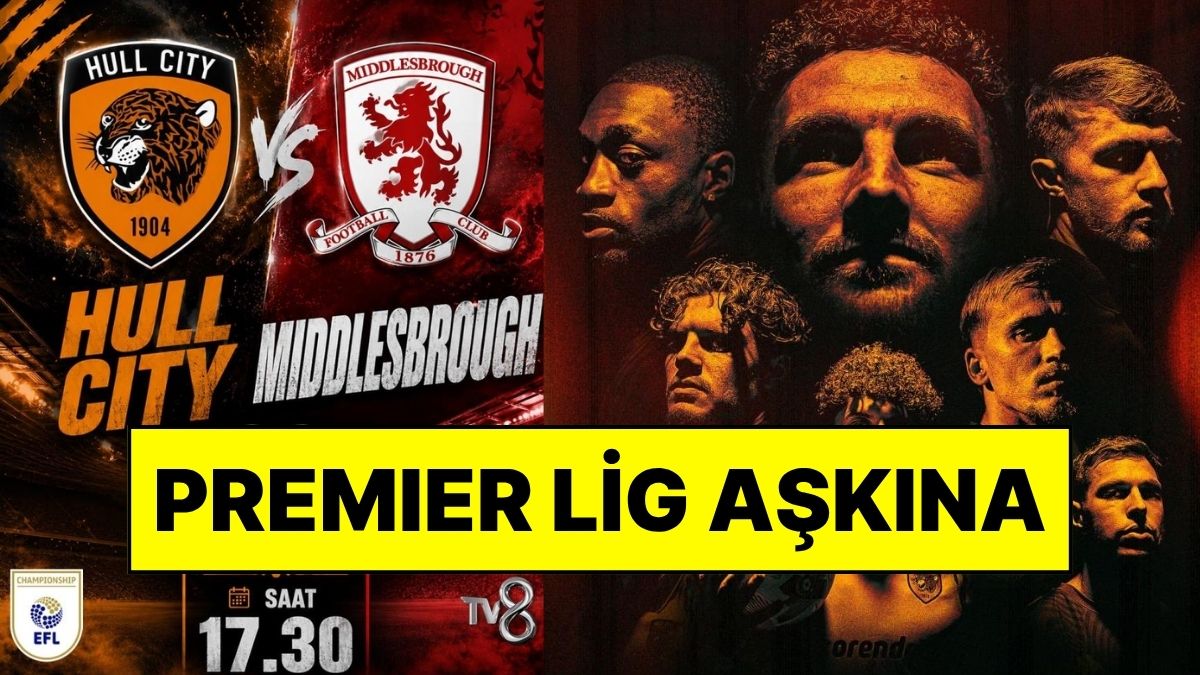 Acun Ilıcalı’nın Takımı Hull City Premier Lig İçin Sahaya Çıkıyor