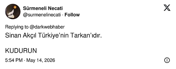 Sürmeneli Necati isimli bir hesap sahibi ise Akçıl'a olan hayranlığını şu sözlerle ifade etti: