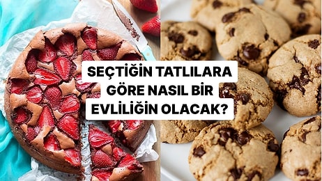 Favori Tatlılarını Seç, Sana En Uygun Evlilik Tipini Öğrenelim!