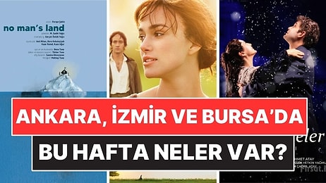 Ankara, İzmir ve Bursa’da Bu Hafta Ne İzlenir? 25-31 Mayıs Film ve Tiyatro Rehberi