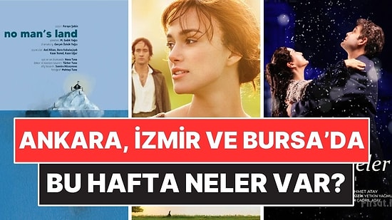 Ankara, İzmir ve Bursa’da Bu Hafta Ne İzlenir? 25-31 Mayıs Film ve Tiyatro Rehberi