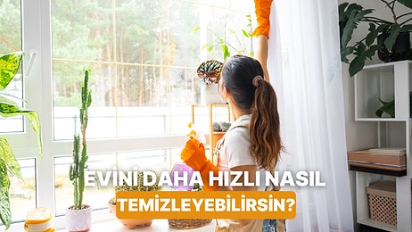 Ev Temizliğinde Zaman Kazandıran 10 Altın Kural