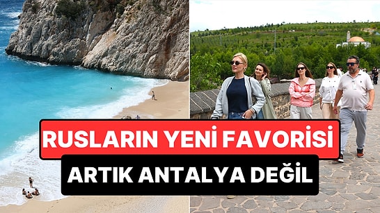 Ne Antalya Ne Muğla: Rus Turistlerin Yeni Favorisi Belli Oldu