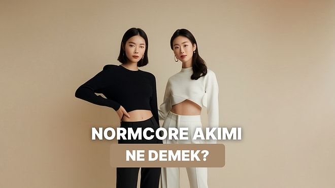 Çabasız Şıklık Dediğimiz “Normcore” Akımı Nedir?