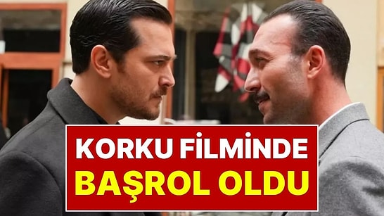 Eşref Rüya Dizisindeki Kadir Karakteriyle ve Dansıyla Fenomen Olan Görkem Sevindik Korku Filminde Başrol Oldu