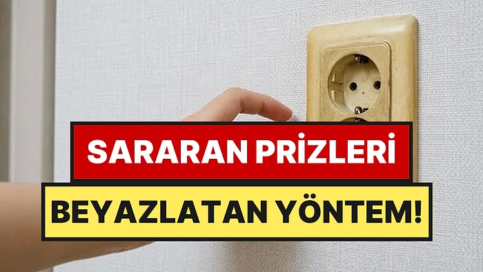 Sararan Prizleri İlk Günkü Gibi Bembeyaz Yapan Basit Yöntem