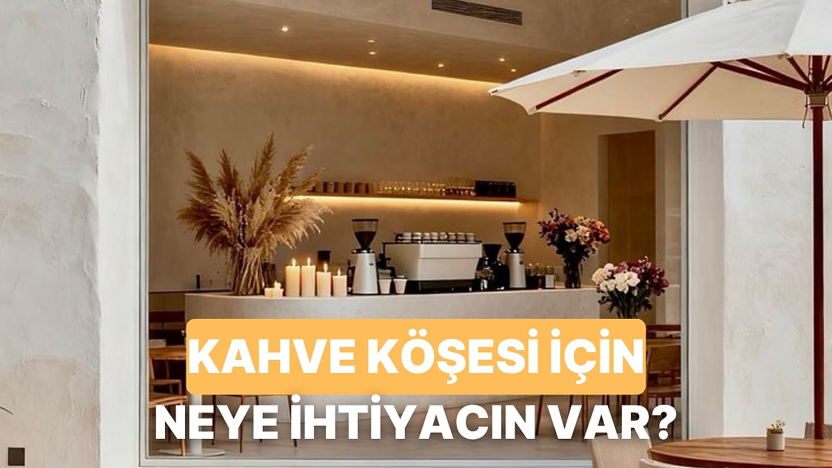 Kahve Köşeni Muhteşem Bir Pinterest Kafesine Çevirecek 10 Detay