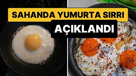 Kusursuz Sahanda Yumurta Yapmanın Sırrı Açıklandı
