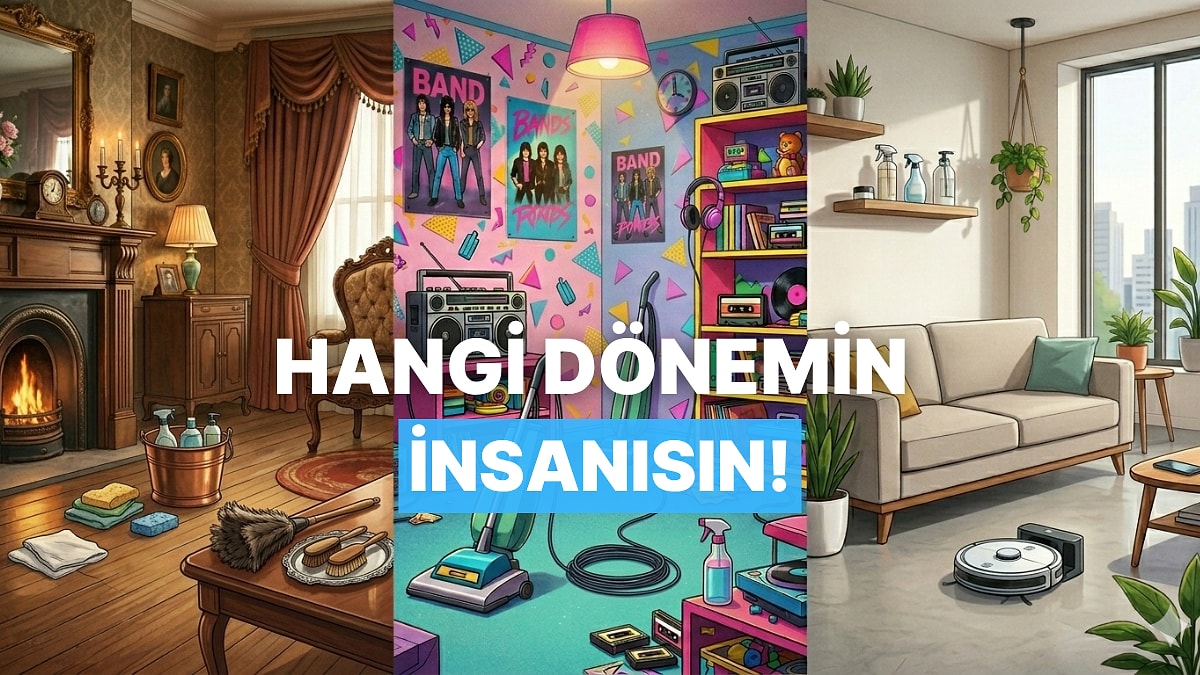 Temizlik Anlayışına Göre Hangi Dönemin İnsanısın?