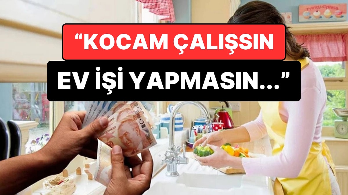 'Çok Çalışıyor’ Dedi, Kocasına Ev İşini Yasakladı: Eşler Arasında Görev Paylaşımı Tartışması Gündem Oldu