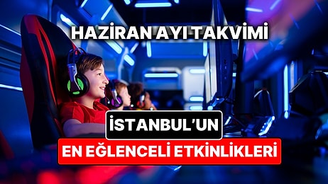 Haziran Ayında İstanbul'da Çocuklarla Yapılacak Etkinlikler: Haziran Ayı Çocuk Tiyatroları ve Etkinlik Takvimi