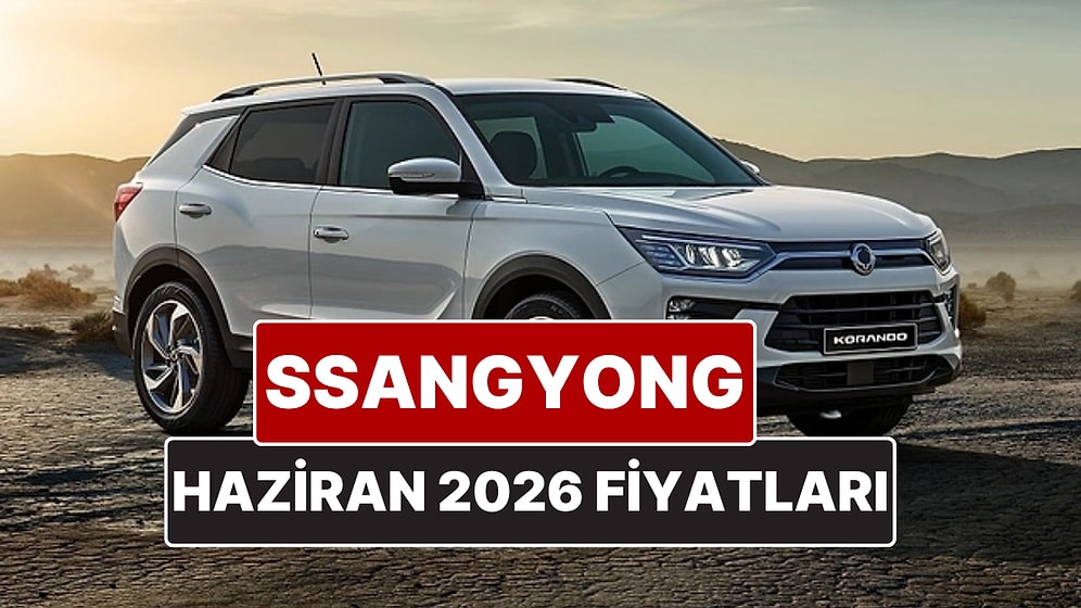 Haziran 2026 SsangYong Fiyat Listesi! İşte SsangYong Actyon, Torres, Musso Grand ve Korando Güncel Fiyatları