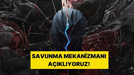 Freudyen Bir Yüzleşme: Stres Altındayken Savunma Mekanizman Hangisi?