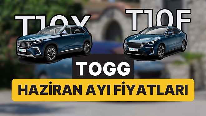 Haziran 2026 Togg Fiyat Listesi: Togg T10X ve T10F Güncel Fiyatlar 2026