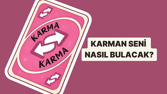 Kişilik Testi: Karman Seni Nasıl Bulacak?