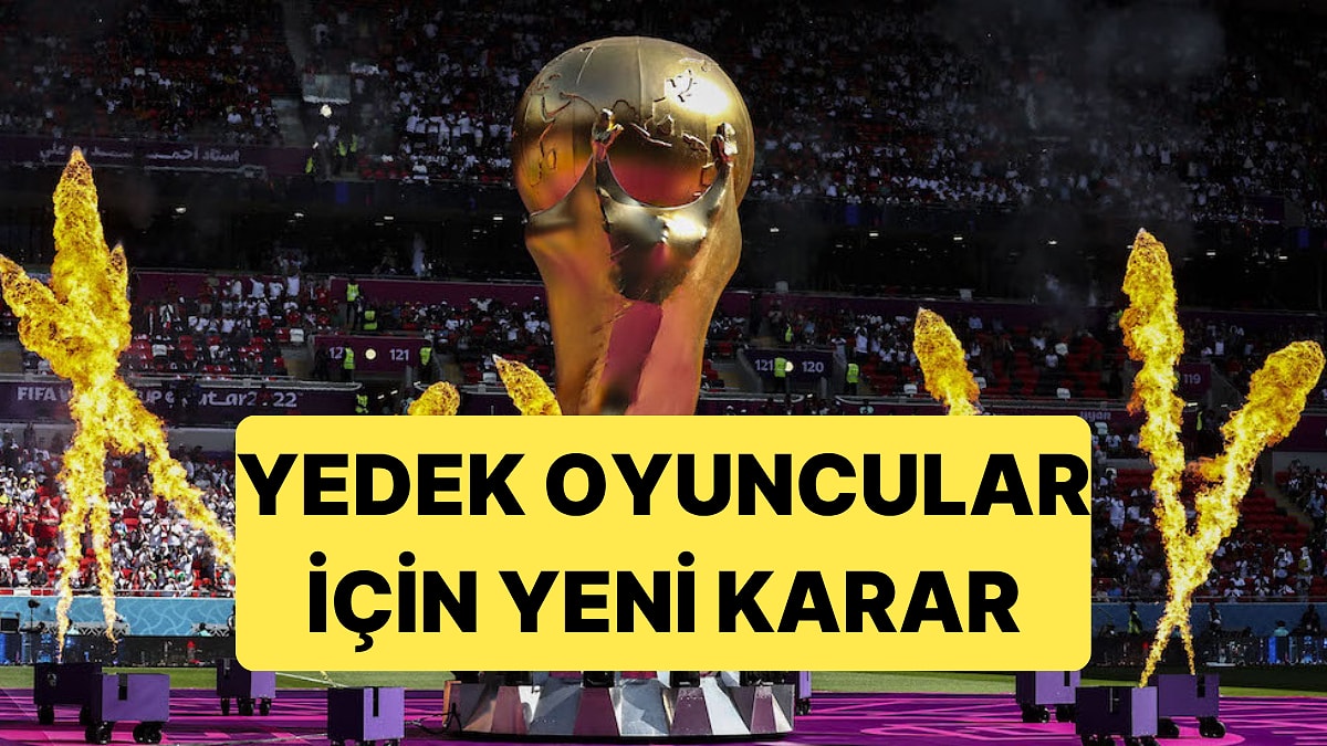 FIFA Yeni Karar Aldı, Seremoniye Yedek Futbolcular da Katıla