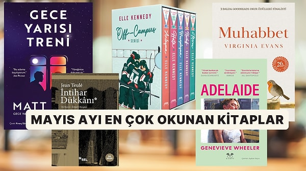 Mayıs Ayı Kitap Listesi: En Çok Okunan ve Konuşulan Eserler