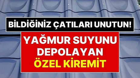 Kiremitler Tarih Oluyor! Yağmur Suyunu İçinde Saklayan Akıllı Kiremit Dönemi Başlıyor