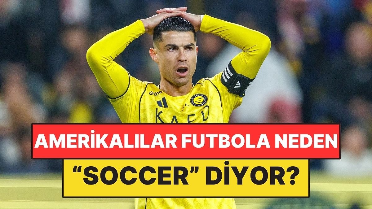 Dünyanın "Futbol" Dediği Oyuna Amerikalılar Neden 