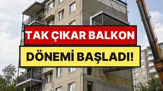 Evden Taşınma Derdine Son: Balkonsuz Binalara Havada Tak Çıkar Balkon Dönemi