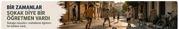 Bir Zamanlar Sokak Diye Bir Öğretmen Vardı