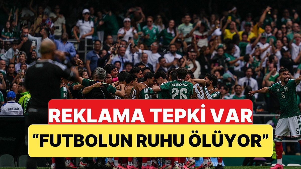 Dünya Kupası Açılış Maçındaki Su Molasında Gösterilen Reklamlar Tepki Çekti